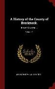 A History of the County of Brecknock.: In two Volumes. .., Volume 1
