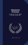 Elementary Economis: An Introduction to the Study of Economics and Sociology