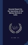 General Report on the Operations of the Marine Survey of India