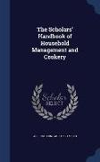 The Scholars' Handbook of Household Management and Cookery