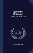 Gymnastics Kinesiology: A Manual of the Mechanism of Gymnastic Movements