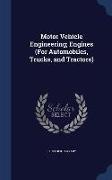 Motor Vehicle Engineering, Engines (for Automobiles, Trucks, and Tractors)