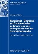 Management-, Mitarbeiter- und Kundenmotivation als Determinanten der Zahlungsbereitschaft von Dienstleistungskunden