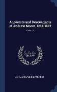 Ancestors and Descendants of Andrew Moore, 1612-1897, Volume 1