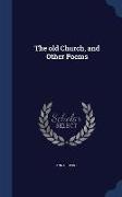 The Old Church, and Other Poems