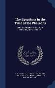 The Egyptians in the Time of the Pharaohs: Being a Companion to the Crystal Palace Egyptian Collections