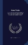State Trials: Or, a Collection of the Most Interesting Trials, Prior to the Revolution of 1688, Reviewed and Illustrated, Volume 1