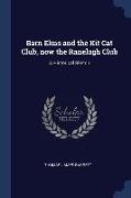 Barn Elms and the Kit Cat Club, now the Ranelagh Club: A Historical Sketch