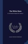 The White Slave: Or, the Russian Peasant Girl, Volume 2