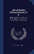 Life of Charles Richard Sumner, D. D.: Bishop of Winchester, and Prelate of the Most Noble Order of the Garter, During a Forty Years' Episcopate