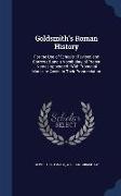 Goldsmith's Roman History: For the Use of Schools: Revised and Corrected, and a Vocabulary of Proper Names Appended: With Prosodial Marks, to Ass