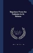 Napoleon from the Tuileries to St. Helena