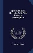 Spoken English, Everyday Talk with Phonetic Transcription