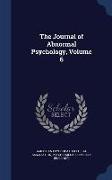 The Journal of Abnormal Psychology, Volume 6