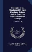 A Register of the Members of St. Mary Magdalen College, Oxford, from the Foundation of the College: Fellows: 1576-1648