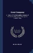 Great Company: A History of the Honourable Company of Merchants-Adventurers Trading Into Hudson's Bay