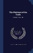 The Watchers of the Trails: A Book of Animal Life