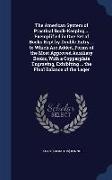 The American System of Practical Book-Keeping ... Exemplified in One Set of Books Kept by Double Entry ... to Which Are Added, Forms of the Most Appro