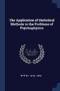 The Application of Statistical Methods to the Problems of Psychophysics