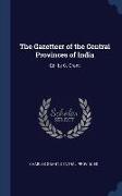 The Gazetteer of the Central Provinces of India: Ed. by C. Grant