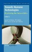 Towards Humane Technologies: Biotechnology, New Media and Ethics