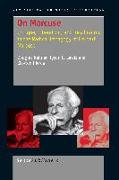On Marcuse: Critique, Liberation, and Reschooling in the Radical Pedagogy of Herbert Marcuse