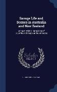 Savage Life and Scenes in Australia and New Zealand: Being an Artist's Impressions of Countries and People at the Antipodes