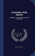 Curiosities of the Church: Studies of Curious Customs, Services and Records