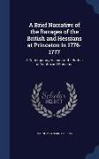 A Brief Narrative of the Ravages of the British and Hessians at Princeton in 1776-1777: A Contemporary Account of the Battles of Trenton and Princeton