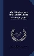 The Shipping-Laws of the British Empire: Consisting of Park on Marine Insurance and Abbott on Shipping
