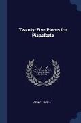 Twenty-Five Pieces for Pianoforte