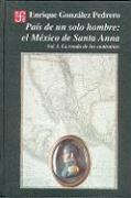 Pa-S de Un Solo Hombre: El M'Xico de Santa-Anna. Vol I. La Ronda de Los Contrarios