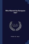 Who Wanted the European War?