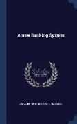 A New Banking System