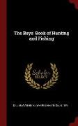 The Boys' Book of Hunting and Fishing