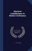 Medieval Contributions to Modern Civilisation