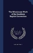 The Missionary Work of the Southern Baptist Convention