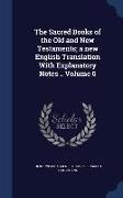 The Sacred Books of the Old and New Testaments, A New English Translation with Explanatory Notes .. Volume 6