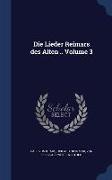 Die Lieder Reimars Des Alten .. Volume 3
