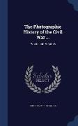 The Photographic History of the Civil War ...: Prisons and Hospitals