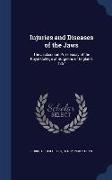 Injuries and Diseases of the Jaws: The Jacksonian Prize Essay of the Royal College of Surgeons of England, 1867