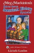 Meg Mackintosh Solves Seven American History Mysteries - Title #9: A Solve-It-Yourself Mystery Volume 9