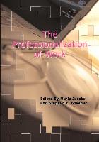 The Professionalization of Work