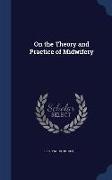 On the Theory and Practice of Midwifery