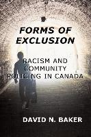 Forms of Exclusion: Racism and Community Policing in Canada