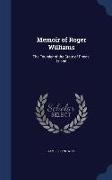 Memoir of Roger Williams: The Founder of the State of Rhode-Island