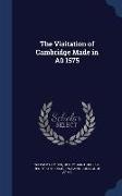 The Visitation of Cambridge Made in A0 1575