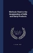Methods Used in the Examination of Milk and Dairy Products