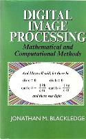 Digital Image Processing: Mathematical and Computational Methods