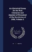 An Historical Essay on the Real Character and Amount of Precedent of the Revolution of 1688, Volume 2